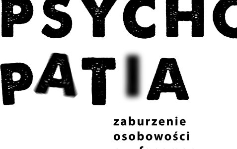 Psychopatia. Zaburzenie osobowości czy fenomen społeczno-kulturowy?