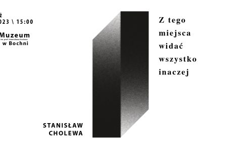 Wernisaż wystawy „Z tego miejsca widać wszystko inaczej” Stanisława Cholewy