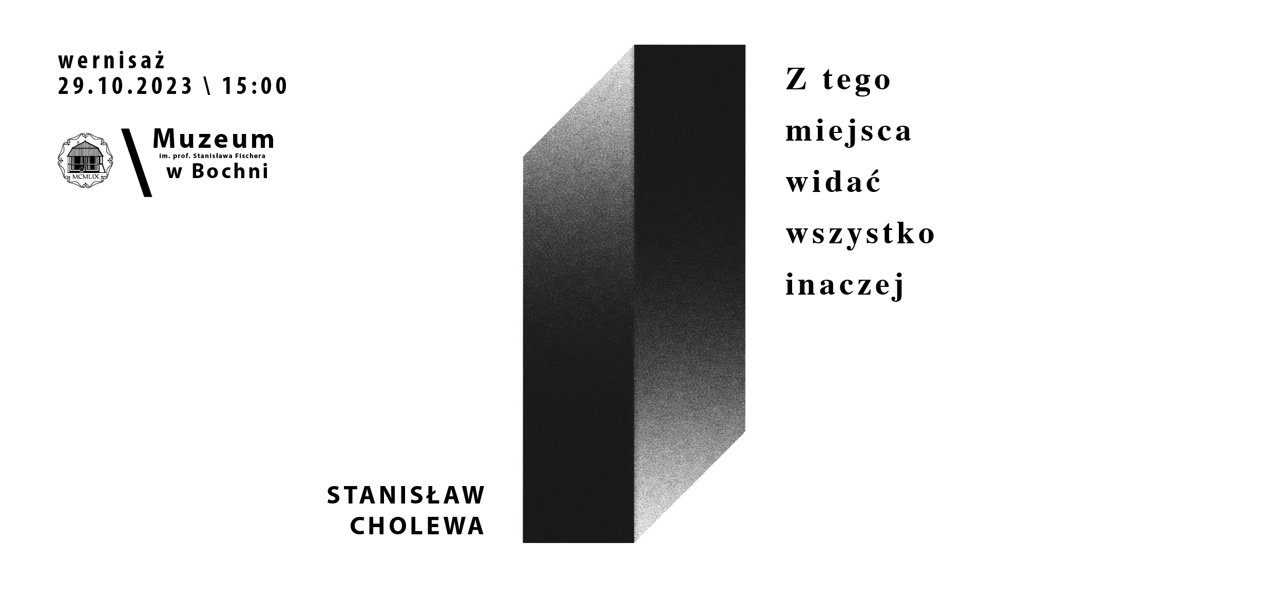 Wernisaż wystawy „Z tego miejsca widać wszystko inaczej” Stanisława Cholewy